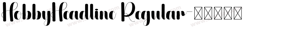 HobbyHeadline Regular字体转换